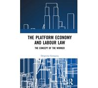 The Platform Economy and Labour Law: The Concept of the Worker