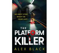 The Platform Killer : The CHILLING new serial killer thriller you need to read
