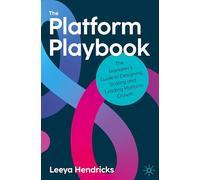 The Platform Playbook: The Marketer's Guide to Designing, Scaling and Leading Platform Growth