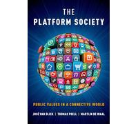 The Platform Society – Public Values in a Connective World – Oxford University Press
