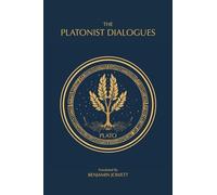 The Platonist Dialogues: The Transitional Dialogues of Plato: 2 (The Complete Works of Plato)
