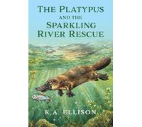 The Platypus and the Sparkling River Rescue