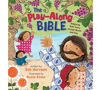 The Play-Along Bible: Imagining God's Story through Motion and Play (New edition)