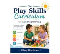 The Play Skills Curriculum for ABA Programming