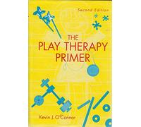 The Play Therapy Primer