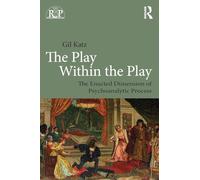 The Play Within the Play: The Enacted Dimension of Psychoanalytic Process (Relational Perspectives Book Series)