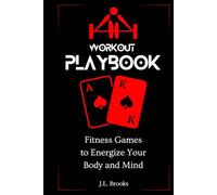 The Playbook. Health fitness games for motivation to gain strength and endurance for increased fat loss.: Gamify your workouts to beat boredome. Turn ... games that improve workout consistency.