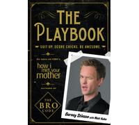 The Playbook: Suit Up, Score Chicks, Be Awesome
