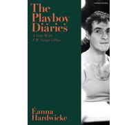 The Playboy Diaries : A Year With J.M. Synge's Play