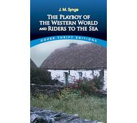 The Playboy of the Western World and Riders to the Sea (Thrift Editions)