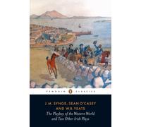 The Playboy of the Western World and Two Other Irish Plays