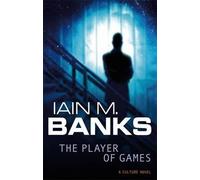 [The Player of Games] (By: Iain M. Banks) [published: August, 1989]