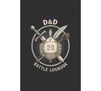 The Player's Battle Logbook: The Essential Notebook for D&D 5e: Manage Spells, Hit Points, and Resources Without Losing Track Between Sessions