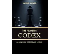 THE PLAYER'S CODEX: 33 Laws of Strategic Living