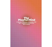 The Playful Mind: A 90-Day Monkey Journal for Wit, Ingenuity & Social Brilliance