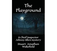 The Playground: A Chief Inspector Allen mystery (Chief Inspector Johnny Allen mystery series)