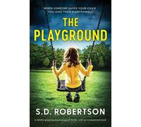 The Playground: A totally gripping psychological thriller with an unexpected twist