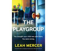 The Playgroup: An absolutely addictive and gripping psychological suspense thriller packed with secrets