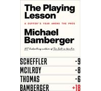 The Playing Lesson: A Duffers Year Among the Pros by Unknown Author | Hardcover