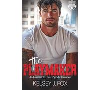 The Playmaker: An Enemies To Lovers Sports Romance (The Legends of Fire (Books 1-3))