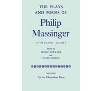The Plays and Poems of Philip Massinger: Volume V by Philip Massinger (English)