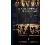 The Plays And Poems Of Shakespeare,