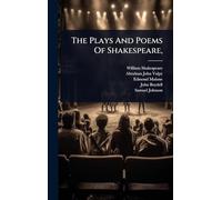 The Plays And Poems Of Shakespeare,