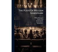 The Plays Of William Shakspeare