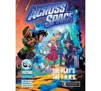 The Play's the T.H.N.G.: Book 3 in the "Across Space" series