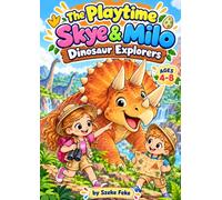 The Playtime Skye & Milo Dinosaur Explorers (The Playtime Pack)