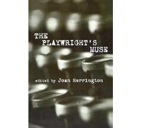 The Playwright's Muse: Edited by Joan Herrington: 13 (Studies in Modern Drama)