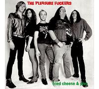 The Pleasure Fuckers - Fried Cheese And Pivo [VINYL]