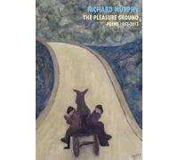 The Pleasure Ground: Poems 1952-2012