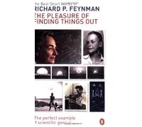 The Pleasure Of Finding Things Out: The Best Short Works Of Richard P. Feynman: The Best Short Works of Richard Feynman