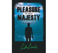 The Pleasure Of Her Majesty: Volume Four