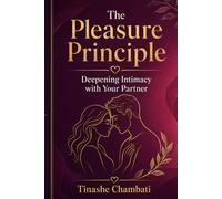 The Pleasure Principle Deepening Intimacy with Your Partner