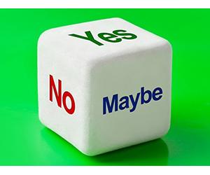 The Pleasures and Pains of "Maybe"