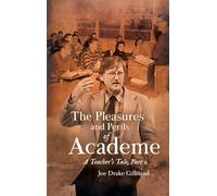 The Pleasures and Perils of Academe: A Teacher's Tale (Part 2)