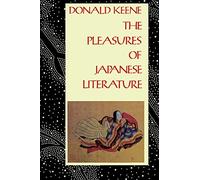 The Pleasures of Japanese Literature (Paper) (Companions to Asian Studies Series)