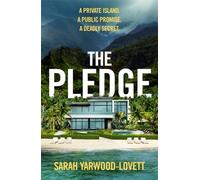 The Pledge : The nail-biting, twisty psychological thriller from the half-million copy bestseller