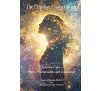 The Pleiadian Contact Guide: A Journey into Signs, Synchronicity, and Connection