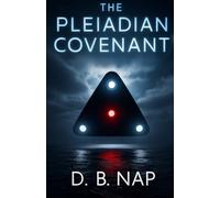 The Pleiadian Covenant: A Disclosure Thriller (Alien Contact)