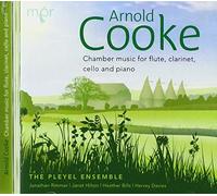 The Pleyel Ensemble - Arnold Cooke: Chamber music for flute, clarinet, cello and piano