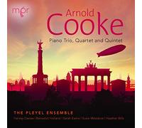 The Pleyel Ensemble - Arnold Cooke: Piano Trio, Quartet and Quintet