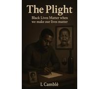 The Plight: Black Lives Matter When We Make Our Lives Matter