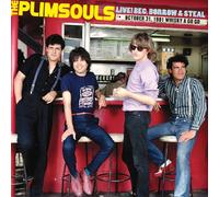 The Plimsouls - Live! Beg,Borrow & Steal: October 31,1981 Whisky A Go Go