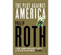 [The Plot Against America] (By: Philip Roth) [published: September, 2014]