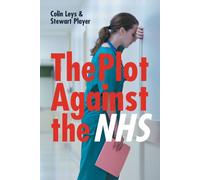 The Plot Against the NHS