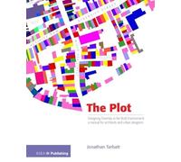 The Plot: Designing Diversity in the Built Environment: a Manual for Architects and Urban Designers