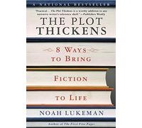 The Plot Thickens: 8 Ways to Bring Fiction to Life